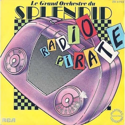 Grand Orchestre Du Splendid (Le) - Radio Pirate