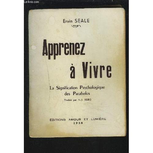 Apprenez A Vivre - La Signification Psychologique Des Paraboles.