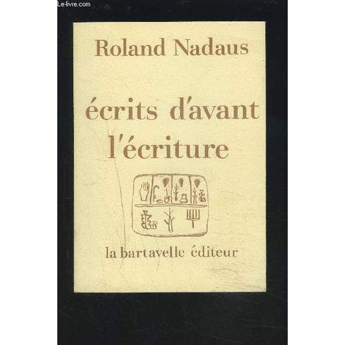 Ecrits D'avant L'ecriture.