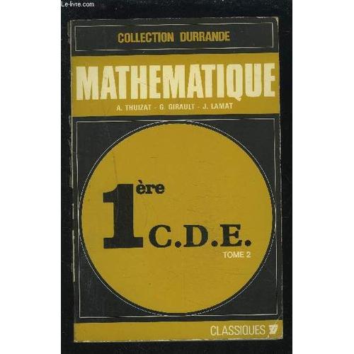 Mathematique 1° C.D.E. Tome 2 - Nouvelle Collection Durrand.