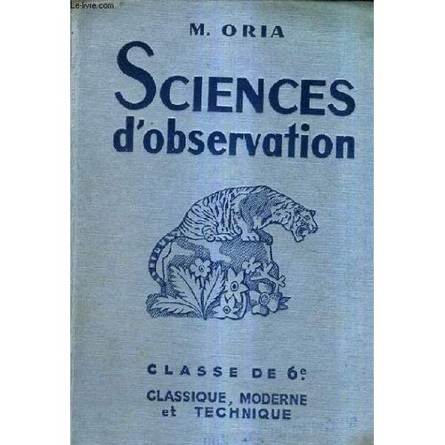 Sciences D'observation Zoologie Botanique Physique - Classe De Sixieme Enseignement Classique Et Moderne / Nouvelle Edition En Couleurs - Programmes Du 18 Avril 1947.