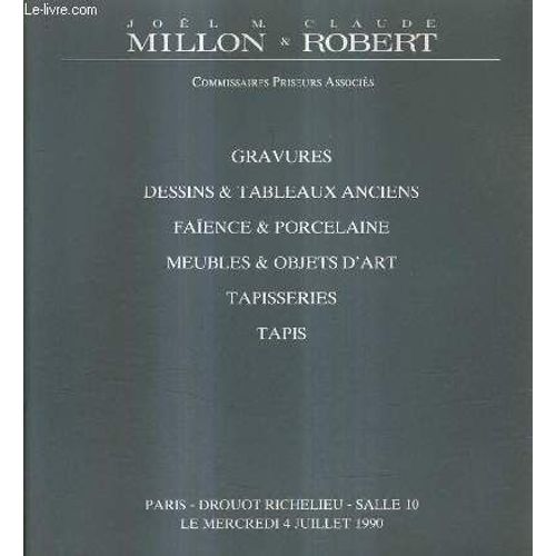 Catalogue De Ventes Aux Encheres - Gravures Dessins Et Tableaux Anciens Faience Et Porcelaine Meubles Et Objets D'art Tapisseries Tapis - Drouot Richelieu Salle 10 Mercredi 4 Juillet 1990.