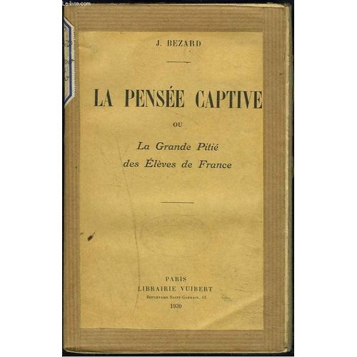 La Pensee Captive Ou La Grande Pitie Des Eleves De France