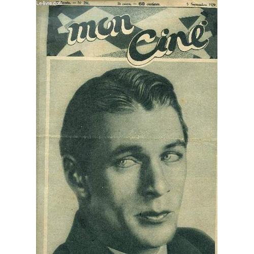 Mon Cine - 8e Annee - N°394 - 5 Septembre 1929 / Portrait De Gary Cooper - La Petite Femme Des Folies (Chap. Vi) - Les Grandes Enquetes De Mon Cine - Jose Davert Etc...
