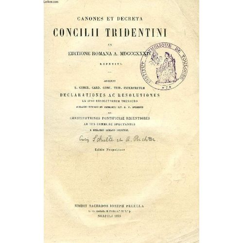 Canones Et Decreta Concilii Tridentini Ex Editione Romana A. Mdcccxxxiv Repetiti