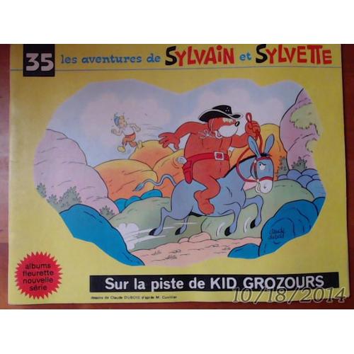 Les Aventures De Sylvain Et Sylvette N°35 "Sur La Piste De Kid Grozours