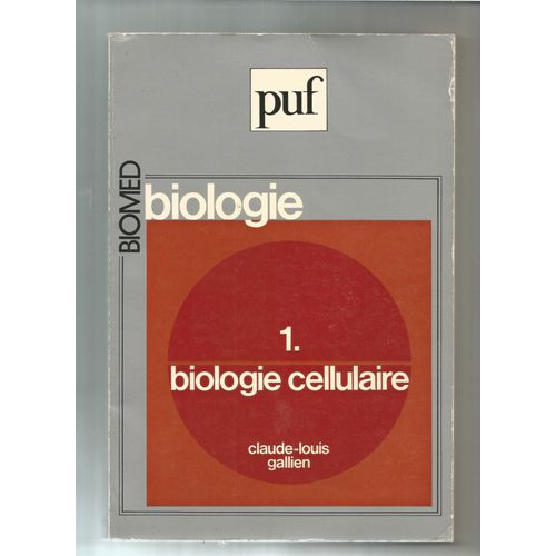 Biologie Tome 1 - Biologie Cellulaire