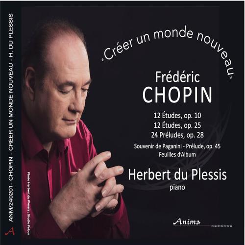 Chopin "Créer Un Nouveau Monde". Herbert Du Plessis Piano