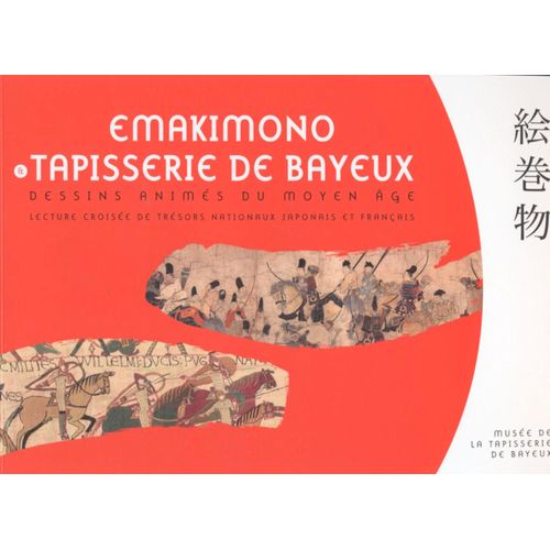 Emakimono Et Tapisserie De Bayeux