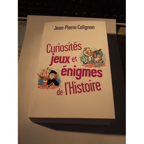 Curiosités, Jeux Et Énigmes De L'histoire