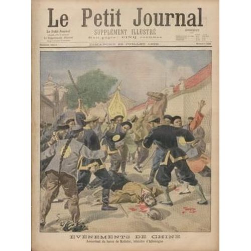 Petit Journal Supplement Illustre (Le) N° 505 Du 22/07/1900 - Evenements De Chine Assassinat Du Baron Ketteler Ministre D'allemagne Evenements De Chine Les Marins Allemands Brulent Le Stung -Li-Yamen Exposition De 1900 Pavillon Du Luxembourg (Plan...