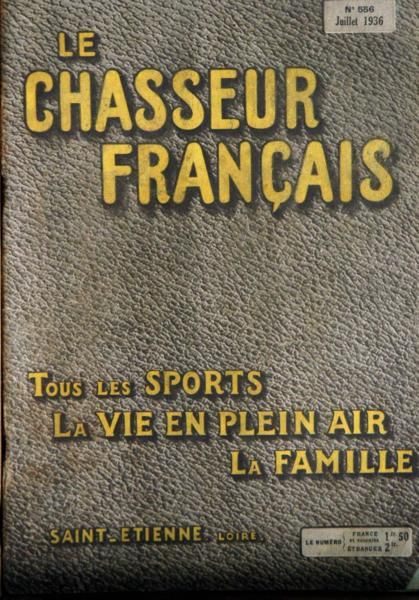 CHASSEUR FRANCAIS LE N 556 DU 01 07 1936 LA CHASSE LE CHIEN