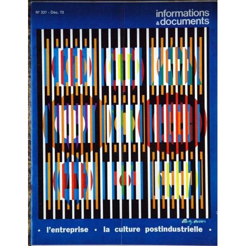 Informations Et Documents N° 337 Du 01/12/1973 - Aspect Moral  -   Esthetique Et Psychologique Du Systeme Economique Americain Par Max Ways - Les Jeux D'entreprise Par H. De Bodinat - Marc Saporta - Le Monde De L'estampe Aux U.S.A. Par J. Goldman ...