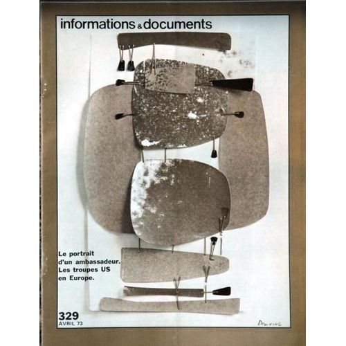 Informations Et Documents N° 329 Du 01/04/1973 - Le Portrait D'un Ambassadeur - Les Troupes Us En Europe - New Orleans - Hollywood - Chicago - La Conquete De L'ouest - L'espace Roosevelt Et Le New Deal.