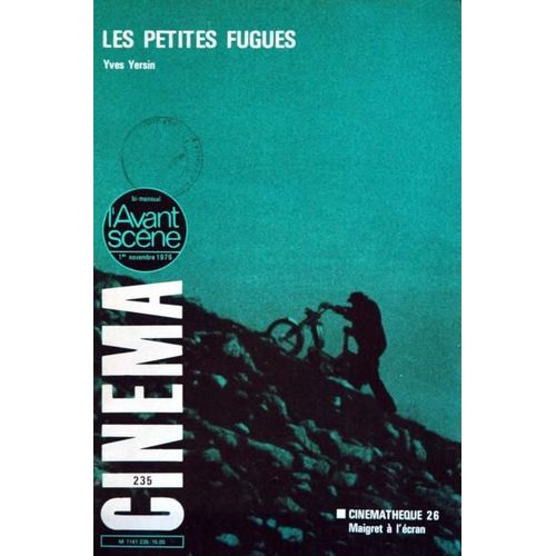 Avant Scene Cinema (L') N° 235 Du 01/11/1979 - Les Petites Fugues De Yves Yersin - C. Gauteur  -   Maigret A L'ecran   -   Gabin - F. Buache - R. Cosandey.