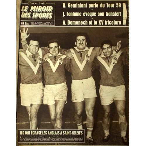 But Et Club - Le Miroir Des Sports  N° 717 Du 24/11/1958 - R. Geminiani Le Tour 59. J. Fontaine Son Transfert. A. Domenech Et Le Xv Tricolore. Ils Ont Ecrase Les Anglais A Saint-Helen's