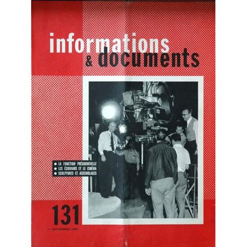 Informations Et Documents N° 131 Du 01/11/1960 - Cuba Et La Paix - Le Grand Changement - L'ecrivain A Hollywood - Cinema - Une Nouvelle Vague Americaine - Querelle De Formes - Le Testament De Berenson.
