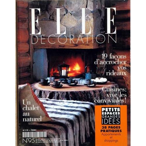 Elle Decoration N° 95 Du 01/03/2000 - 19 Facons D'accrocher Vos Rideaux - Cuisines - Un Chalet Au Naturel - Encheres - Shoping - Livre - Boutique De Paris - Portrait - Peter Marino.