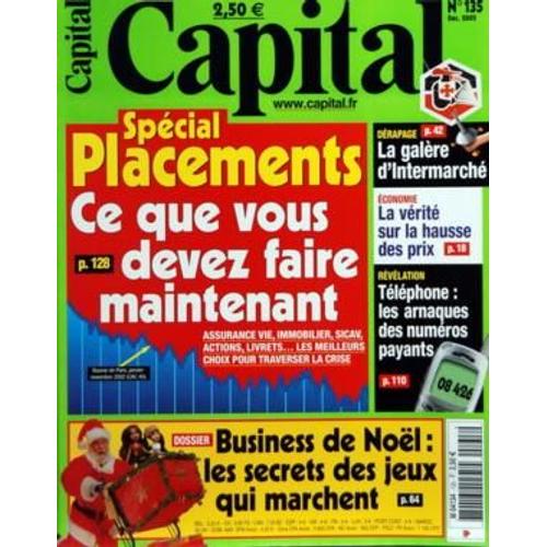 Capital N° 135 Du 01/12/2002 - Business De Noel   -   Les Secrets Des Jeux Qui Marchent - Special  Placements - La Gelere D'intermarche - La Verite Sur La Hausse Des Prix - Telephone   -   Les Arnaques Des Numeros Payants