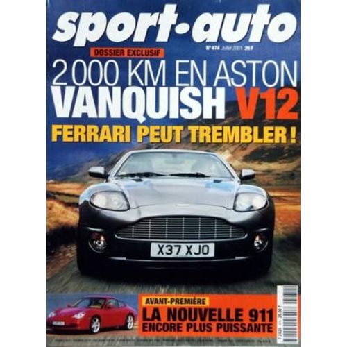 Sport Auto N° 474 Du 01/07/2001 - 2000 Km En Aston Vanquish V12 - Ferrari Peut Trembler - La Nouvelle 911 Encore Plus Puissante