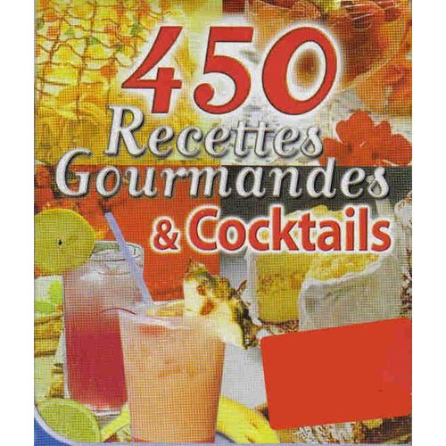 450 Recettes Gourmandes & Cocktails Pc