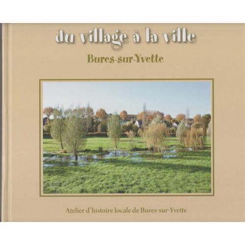 Du Village À La Ville Bures-Sur-Yvette