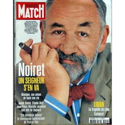 Paris Match N° 3002 Du 25/11/2006 - Philippe Noiret  -   Un Seigneur S'en Va  -   Monique Son Amour  -   A. Aimee  -   Claude Rich  -   J.P. Marielle Racontent Leur Ami - Ses Dernieres Heures Par Pascal Elbe - Liban  -   La Tragedie Du Clan Gemayel