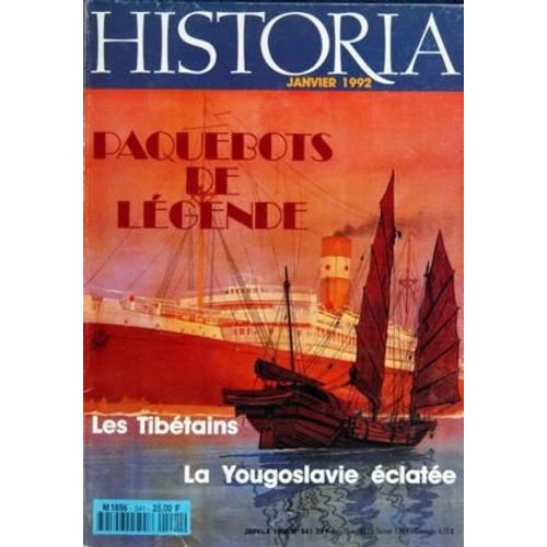 Historia N° 541 Du 01/01/1992 - Les Tibetains La Yougoslavie Eclatee Paquebots De Legende 1912 Le Havre- New York Par D. Hillion Du Luxe Et De La Volupte Par L.Rene Vian Nicolas Paquet Le Vigneron De La Mer Par Digne Les Dessous De L'expo Normandi...