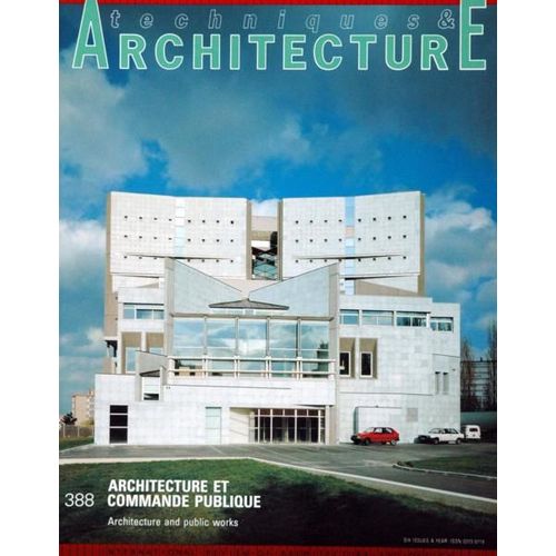 Techniques Et Architecture N° 388 Du 01/03/1990 - Architecture Et Commande Publique.