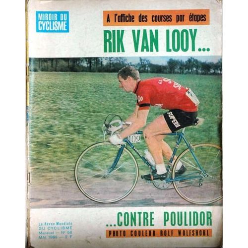 Miroir Du Cyclisme N° 58 Du 01/05/1965 - A L'affiche Descourses Par Etapes  -   Rik Van Looy Contre Poulidor - Rlf Wolfshohl.