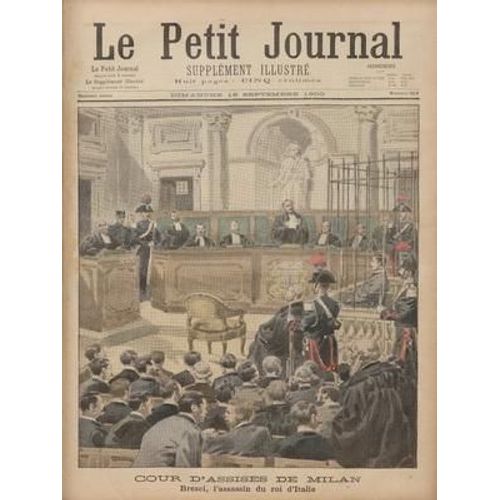 Petit Journal Supplement Illustre (Le) N° 513 Du 16/09/1900 - Cour D'assises De Milan Bresci L'assassin Du Roi D'italie Aux Grandes Manoeuvres Les Reservistes Du Camp Exposition De 1900 Pavillon Des Indes Neerlandaises (Planche Couleur En Page Int...