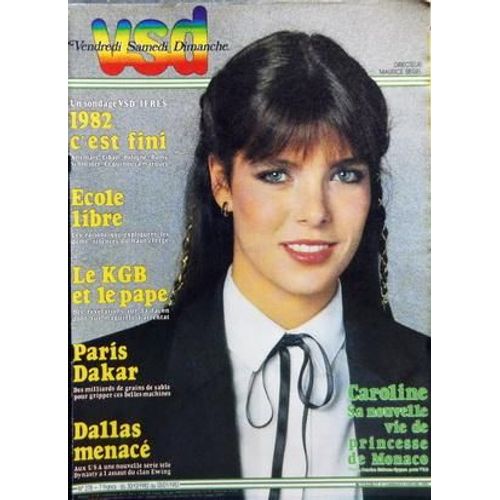 Vsd N° 278 Du 30/12/1982 - Caroline De Monaco - 1982 C'est Fini - Ecole Libre Et Le Haut Clerge - Le Kgb Et Le Pape - Paris- Dakar - Dallas Menace Par La Serie Dynasty