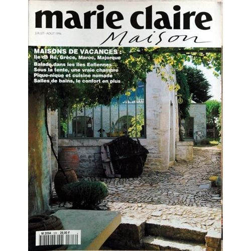 Maison De Marie Claire (La) N° 326 Du 01/07/1996 - Maisons De Vacances - Ile De Re - Grece - Maroc Et Majorque - Dans Les Iles Eoliennes - Sous La Tente - Cuisine Nomade - Salles De Bains - Le Confort En Plus.