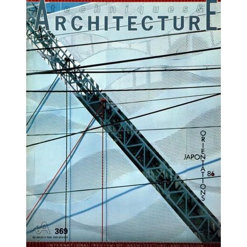 Techniques Et Architecture N° 369 Du 01/12/1987 - Japon - Orientations 86 - Prix Aga Khan - Mobilier.