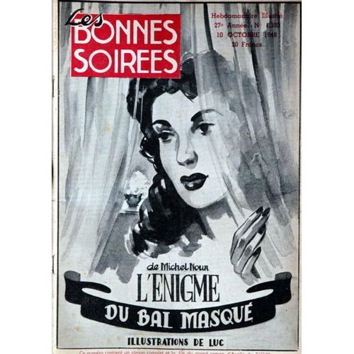 Bonnes Soirees N° 1393 Du 10/10/1948 - L'enigme Du Bal Masque De Michel Nour.