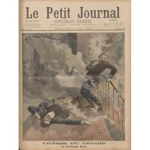 Petit Journal Supplement Illustre (Le) N° 444 Du 21/05/1899 - Victime Du Devoir Le Lieutenant De Pompier Kock Paul Derouledes A La Bataille De Montbeliard