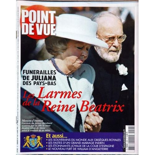 Point De Vue N° 2907 Du 07/04/2004 - Les Funeraille De Juliana Des Pays-Bas  -   La Reine Bearic  -   Le Prince Bernhard - Les Souverains Du Monde Aux Obseques Royales - Mariage Indien - Les Joyaux De La Cour D'espagne - Williams D'angleterre.