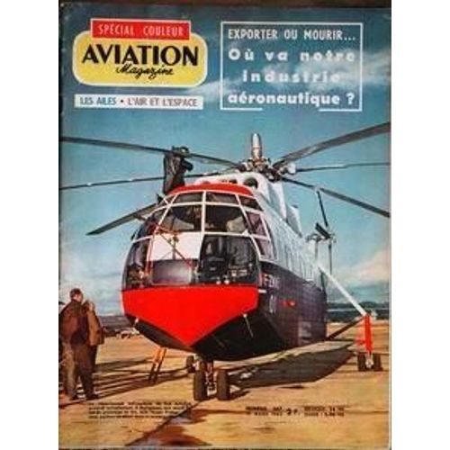 Aviation Magazine N° 367 Du 15/03/1963 - Ou Va Notre Industrie Aeronautique - Helicoptere De Sud Aviation  -   Marignane.