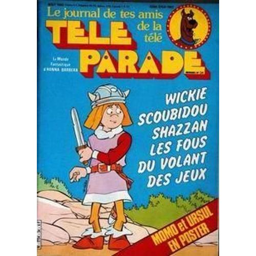 Tele Parade N° 34 Du 01/08/1980 - Momo Et Ursul - Wickie - Scoubidou - Shazzan - Les Fous Du Volant - Des Jeux.