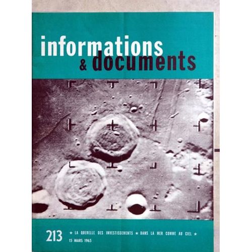 Informations Et Documents N° 213 Du 15/03/1965 - La Querelle Des Investissements - Dans La Mer Comme Au Ciel.
