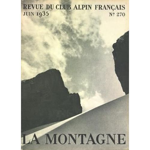 Montagne (La) N° 270 Du 01/06/1935 - Revue Du Club Alpin Francais La Breche De Roland Par Darlu - La Conquete Du Mont-Perdu Par Ramond