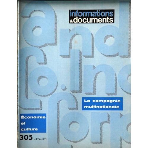 Informations Et Documents N° 305 Du 01/04/1971 - La Compagnie Multinationale - Economie Et Culture - Le Lincolncenter - Yale Symphony Orchestra.