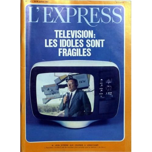 Express (L') N° 838 Du 10/07/1967 - Television - Les Idoles Sont Fragiles. M. Leon Zitrone Aux Courses De Longchamp.