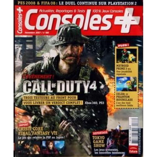 Consoles Plus N° 188 Du 01/11/2007 - Call Of Duty 4 - Crisis Core Final Fantasy Vii - Metroid Prime 3 - Zelda Phantom Hourglass - Tokyo Game Show - Pes 2008 Et Fifa 02 - Le Duel