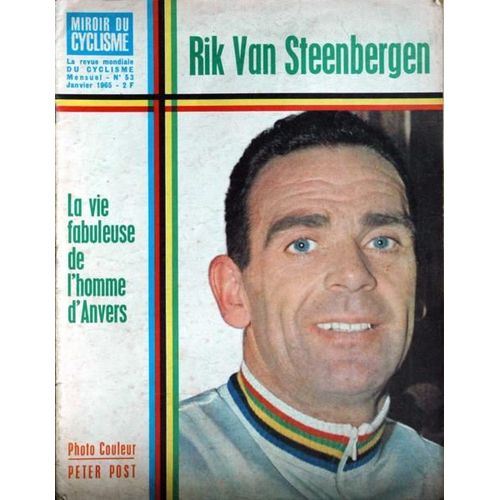 Miroir Du Cyclisme N° 53 Du 01/01/1965 - Rik Van Steenbergen - La Vie De L'homme D'anvers - Peter Post.