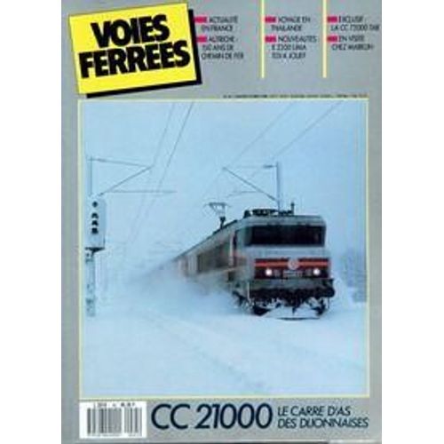 Voies Ferrees N° 45 Du 01/01/1988 - Actualite En France - Autriche  -  150 Ans De Chemin De Fer - Voyage En Thailande - Nouveautes  -  X 2200 Lima Tgv A Jouef - Exclusif  -  La Cc 72000 Tab - En Visite Chez Marklin.