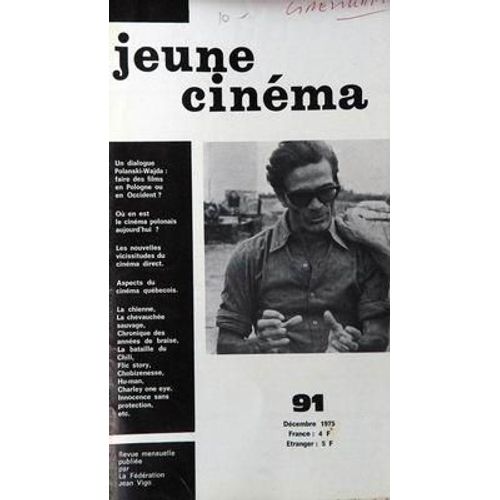 Jeune Cinema N° 91 Du 01/12/1975 - Polanski-Wajda  -   Pologne Ou Occident - Cinema Polonais - Cinema Direct - Cinema Quebecois - La Chienne - La Chevauchee Sauvage - Chroniques Des Annees De Braise - La Bataille Du Chili - Flic Story - Chobizenes...