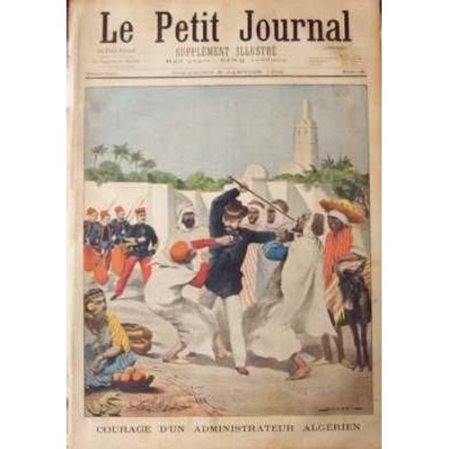 Petit Journal Supplement Illustre (Le) N° 581 Du 05/01/1902 - Courage D'un Administrateur Algerien Bataille Sur Une Peniche