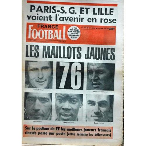 France Football N° 1577 Du 29/06/1976 - Paris- S.G. Et Lille - Les Maillots Jaunes 76   -   Baratelli  -   Janvion  -   Ria  -   Tresor  -   Bossis.