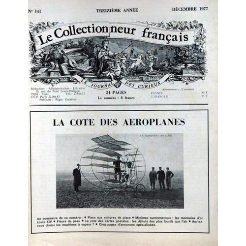 Collectionneur Francais (Le) N° 141 Du 01/12/1977 - Voitures De Place - Monnaies D'or Louis Xiv - Cartes Postales - Les Machines A Vapeur.